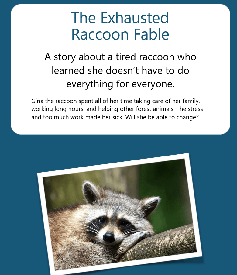 The Exhausted  Raccoon Fable
