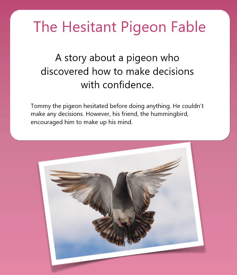 The Hesitant Pigeon